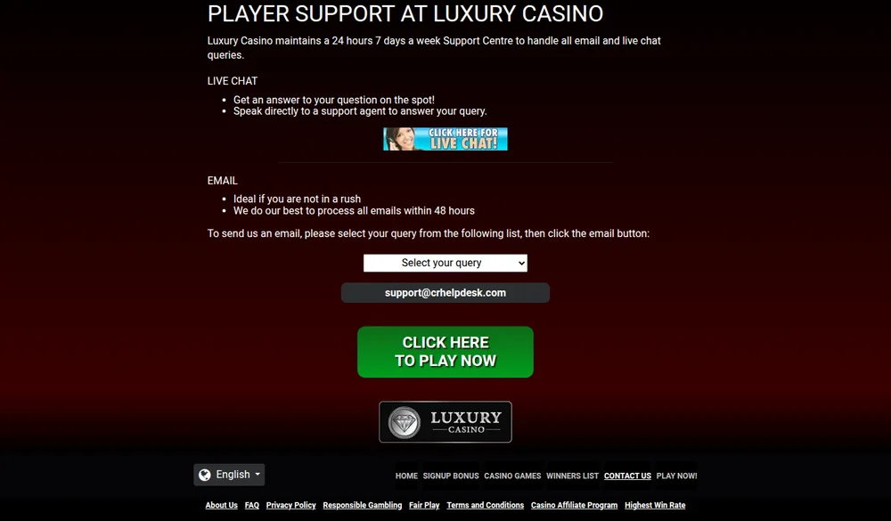 Player support at Luxury Casino Ontario with 24/7 live chat and email answered within 48 hours