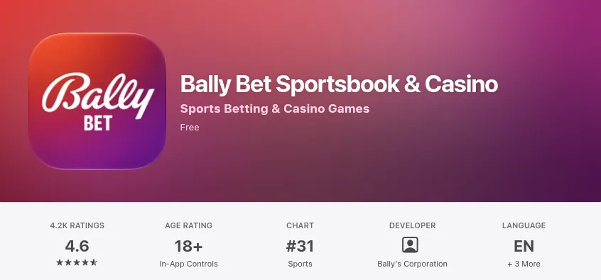 Bally Bet Sportsbook & Casino on the Canadian App Store on 15 October 2026: 4.6 from 4.2K ratings, #31 in Sports, developer Bally’s Corporation