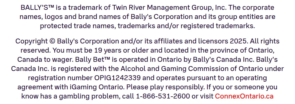 The Bally Bet Ontario footer, read from Toronto on 15 October 2026: Bally’s Canada Inc. and AGCO registration OPIG1242339