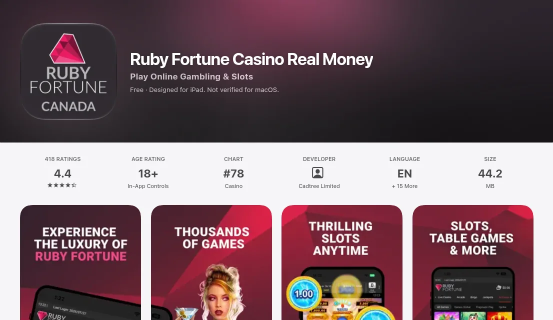 The Ruby Fortune Casino Real Money app on the Canadian App Store, read from Toronto on 15 October 2026: published by Cadtree Limited, rated 4.4 from 418 ratings, number 78 in the Casino chart