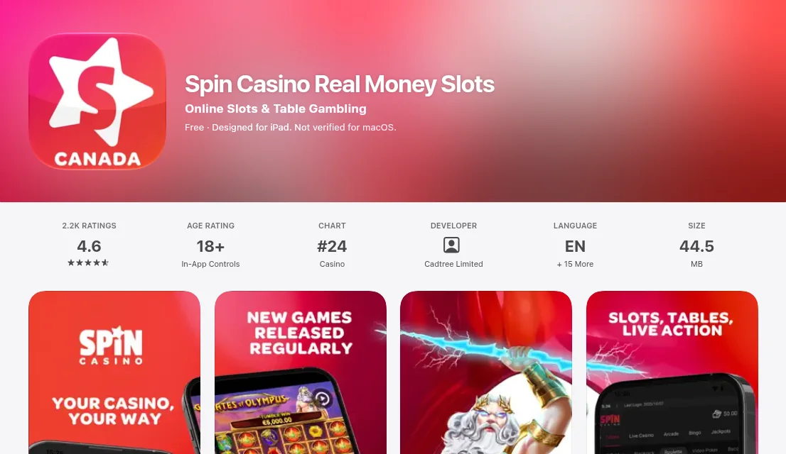 Spin Casino Real Money Slots on the Canadian App Store, read from Toronto on 15 October 2026: 4.6 from 2.2K ratings, number 24 in Casino, published by Cadtree Limited